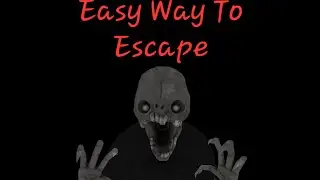 How To Escape Easily In Eyes Of The Horror Game?