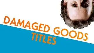 Damaged Goods Titles