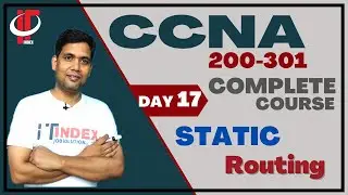 CCNA Day 17 | Static Routing | CCNA 200-301 | Networking | 