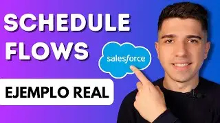 Schedule-Triggered Flows en Salesforce l Guía Completa en Español 2024
