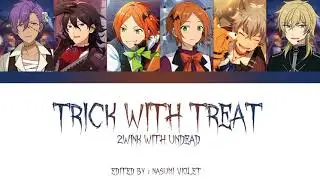 【ES】 Trick with Treat - 2wink with UNDEAD 「KAN/ROM/ENG/IND」