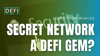 SECRET NETWORK what's NEW, TOP DEFI protocols and SCRT price prediction