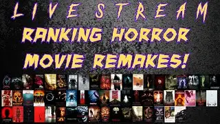 HORROR MOVIE REMAKES **TIER RANKING** LIVE STREAM!