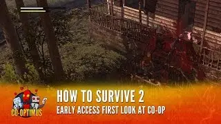 How to Survive 2 - Early Access First Look at Co-Op