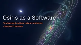 Osiris as a Software - Troubleshoot multiple network protocols using your hardware