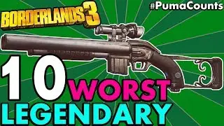 TOP 10 WORST LEGENDARY GUNS AND WEAPONS IN BORDERLANDS 3 Worst Legendaries NO DLC PumaCounts