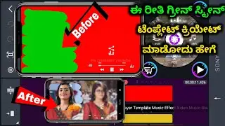 How to create green screen templates | kinemaster kannada green screen video editing | best editing