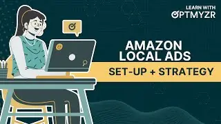 Learn With Optmyzr: Amazon Local Ads