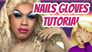 DIY NAIL GLOVES TUTORIAL 💅🏻💅🏻💅🏻💅🏻#nailgloves #diy #nailsgloves #dragqueen #boytogirl #rupaul