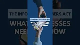 The INFORM Consumers Act: What Businesses Need to Know