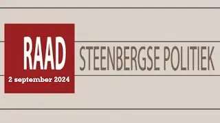 2 september 2024 - oordeelvormende vergadering gemeenteraad Steenbergen