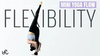 Mini Yoga Flow For FLEXIBILITY (Standing Split)