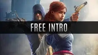 Assassin's Creed Unity Intro/Outro - (Free)