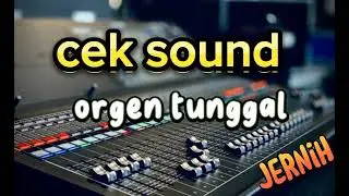 cek sound orgen tunggal..  serasa cek sound pembuka di hajatan