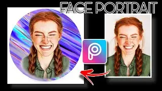 PICSART TUTORIAL || HOW TO EDIT FACE PORTRAIT IN PICSART ||