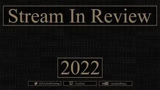2022 - Stream In Review