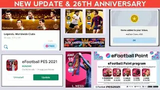 26th Anniversary Campaign Free Rewards In Pes 2021 Mobile || New Update V5.2.1 || Free Iconics ?