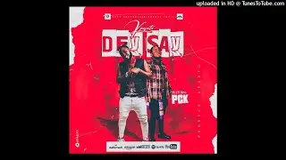 Kpanto Ft. PCK - Dey Say  (NEW MUSIC 2021)
