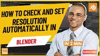 How To Check And Set Resolution Automatically In BLENDER?