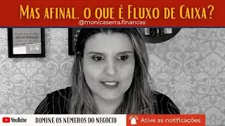 Mas afinal, o que é fluxo de caixa?