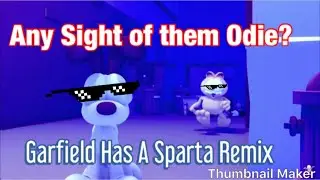 “Any sight of them, Odie?” Garfield has A Sparta Casio Remix