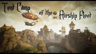 Camp of the Airship Fleet - Unreal and Unity