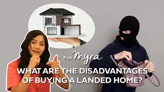 #askmyra || Disadvantages of A Landed House