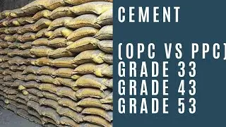 CEMENT OPC VS PPC GRADE 33,43 AND 53
