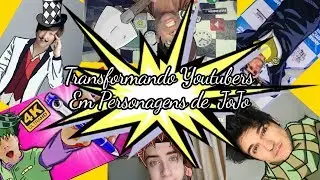 Transformando Youtubers em Personagens de Jojo!!!