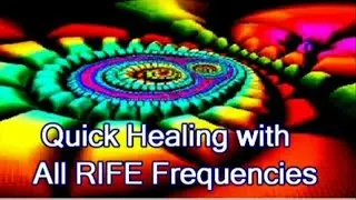 Quick Healing with All RIFE Frequencies for Vital & Endocrine Functions of The Body-2 min /frequency
