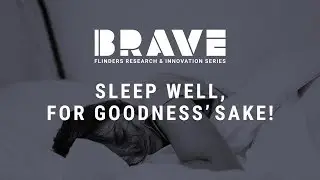 BRAVE | Sleep Well, for Goodness' Sake