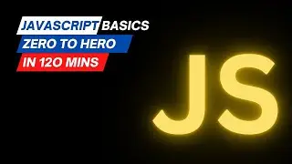 JavaScript Basics From Zero to Hero in 120 Minutes