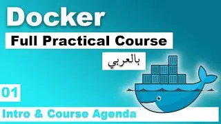 Docker Practical Course in Arabic | #01 - Intro & Course Agenda | Docker Explanation in Arabic