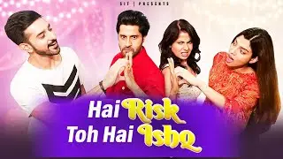 Hai Risk Toh Hai Ishq | Chhavi Mittal, Pracheen, Karan Puri & Riya I SIT I Comedy Web Series