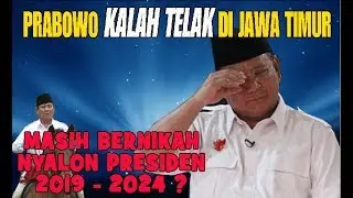 DIJAWA TIMUR PRABOWO KALAH TELAK LAWAN JOKOWI   APAKAH MASI BERNAI NYALON