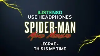 Spider-Man: Miles Morales - Lecrae: This Is My Time | OST | 8D AUDIO