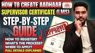 How to Create Aadhaar Supervisor Certificate in 2026 | LMS Certificate for Aadhar Supervisor Exam