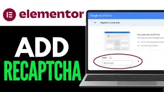 How To Add reCAPTCHA In Elementor Forms 2025 (Step-by-Step)