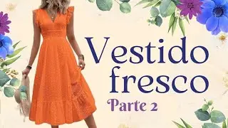VESTIDO MANGA DE ESCAROLA (PARTE 2)