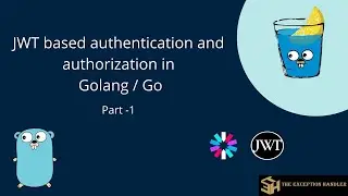 JWT based authentication and authorization in Golang | Go (part 1)