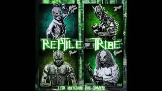 Lucha Underground The Reptile Tribe Theme