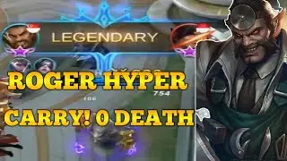 ROGER HYPER CARRY MENGGILA! MATI 0 - Mobile Legends Indonesia