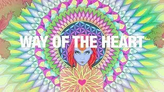 Way of the Heart | Jungle Visions