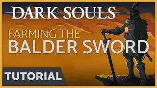 Dark Souls - Farming the Balder Side Sword