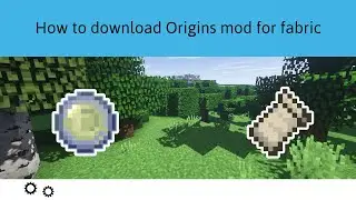 How to download and install Origins mod for fabric