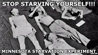 STOP STARVING YOURSELF!!! | Minnesota Starvation Experiment | Best Dieting Approach