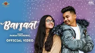 BARSAAT - Pawan Dhariwal Ft Siddhi Rathore (Official Music Video)