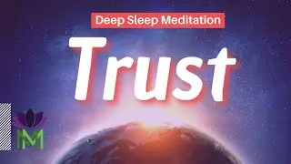 Trust the Universe: Deep Sleep Meditation for Inner Peace and Self-Trust | Mindful Movement