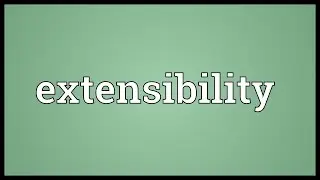 Extensibility Meaning