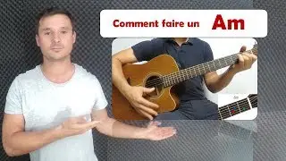 Comment faire un Am à la guitare ?